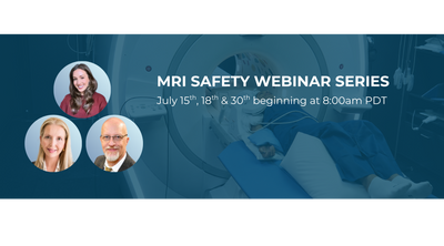 Free MRI Safety Week 2026 Webinar Series Featuring Kellye Chia, Kristan Harrington, and Tobias Gilk