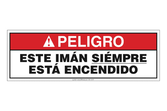 ANSI Safety Sign: "DANGER - THIS MAGNET IS ALWAYS ON" - Spanish