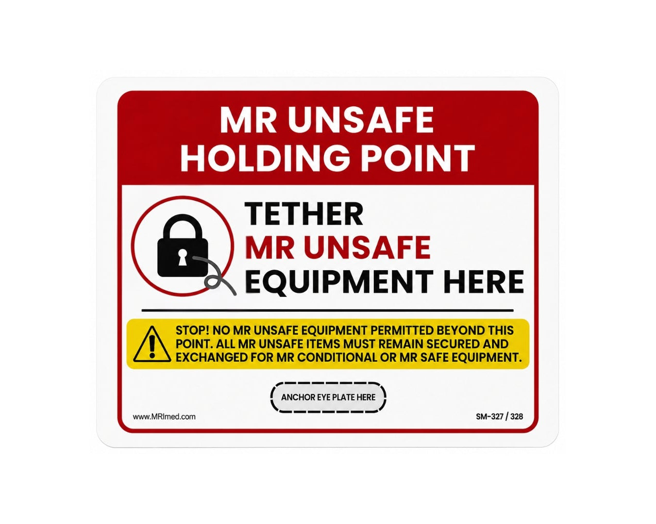 MR Unsafe Holding Point Sign W/ Tether